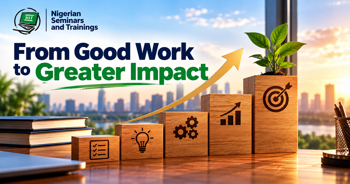 From Good Work to Greater Impact: How Professionals Can Increase Their Value